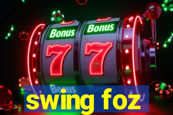 swing foz